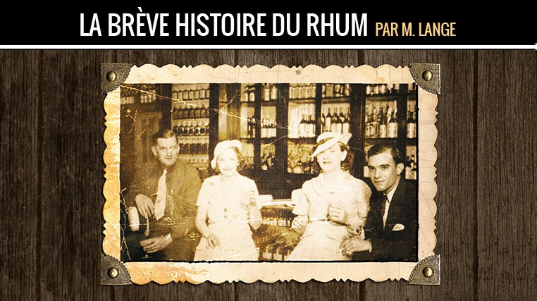 Brève histoire du rhum - Dossier