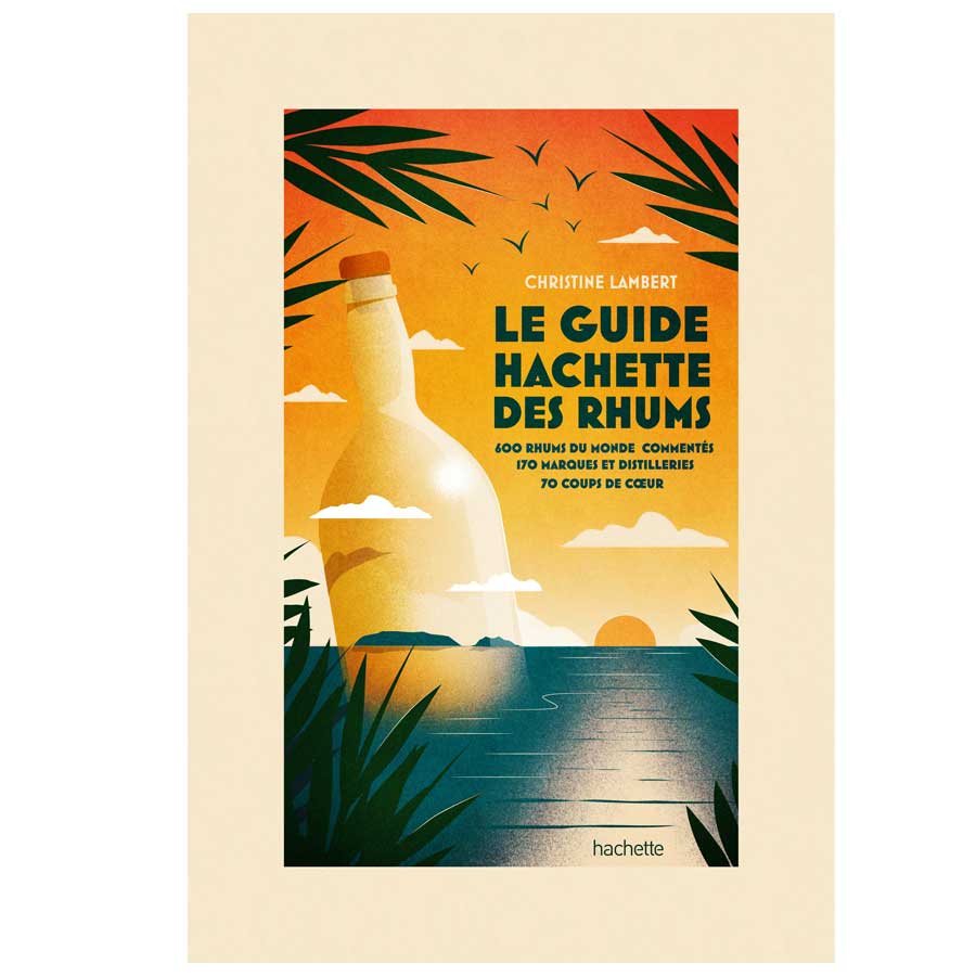 Autour du rhum guide hachette du rhum
